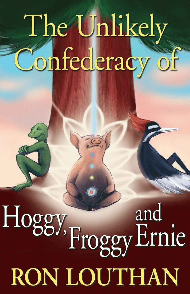 Ron Louthan - Unlikely Confederacy of Hoggy, Froggy and Ernie, Häftad