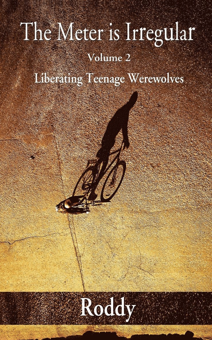 The Meter Is Irregular, Volume 2 - Unleashing Teenage Werewolves 1