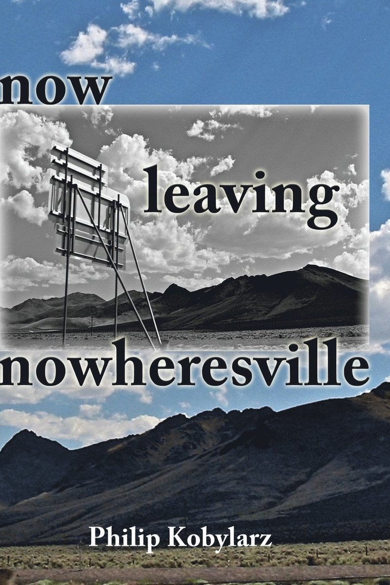 Philip Kobylarz - now leaving nowheresville, Häftad