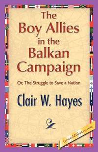 bokomslag The Boy Allies in the Balkan Campaign