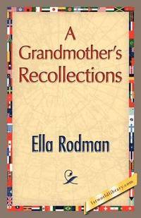 bokomslag A Grandmother's Recollections