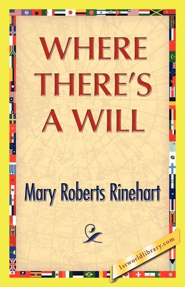 Mary Roberts Rinehart - Where There's A Will, Häftad