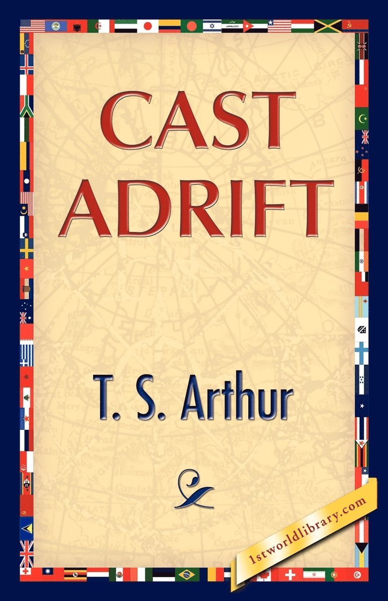 T S Arthur, T. S. Arthur, T.S. Arthur - Cast Adrift, Häftad