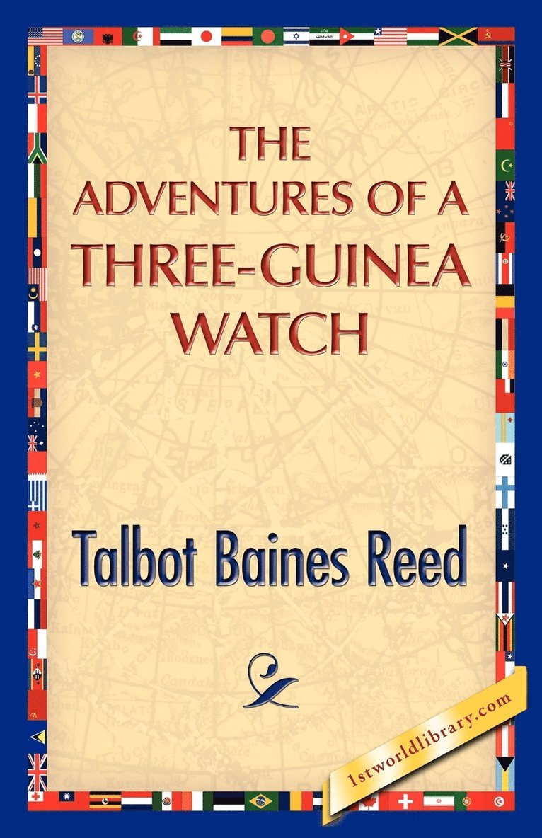 The Adventures of a Three-Guinea Watch 1