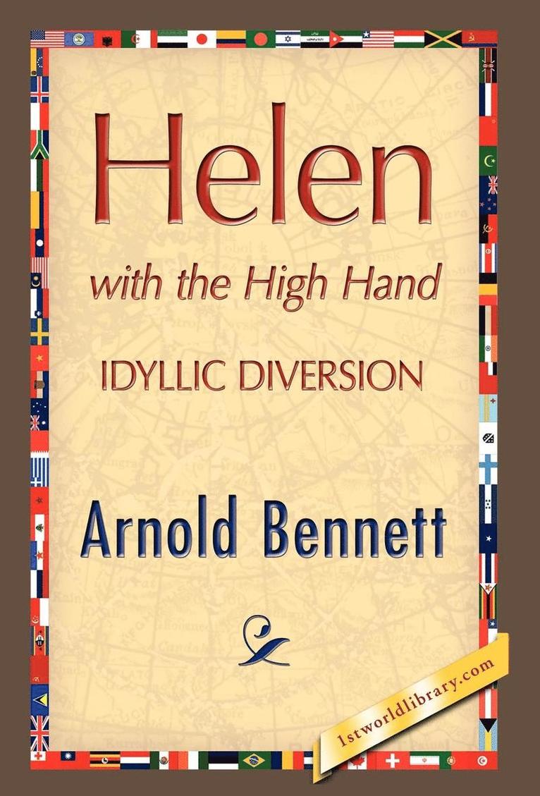 Arnold Bennett - Helen with the High Hand, Inbunden