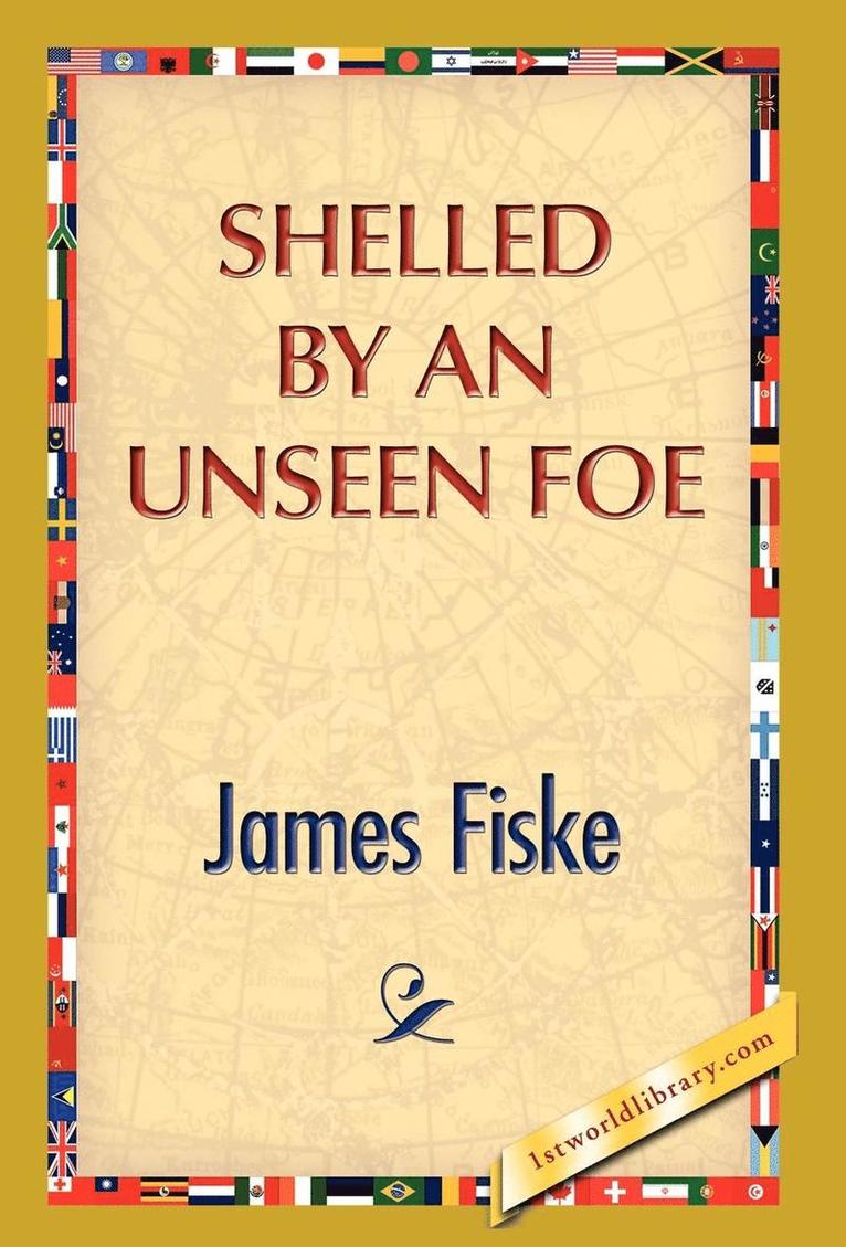 Shelled by an Unseen Foe