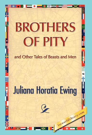 bokomslag Brothers of Pity and Other Tales of Beasts and Men