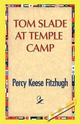 Percy K Fitzhugh, Percy K. Fitzhugh - Tom Slade at Temple Camp, Inbunden