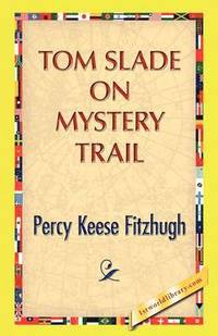 bokomslag Tom Slade on Mystery Trail