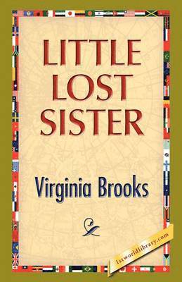 Virginia Brooks - Little Lost Sister, Inbunden