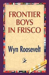 bokomslag Frontier Boys in Frisco