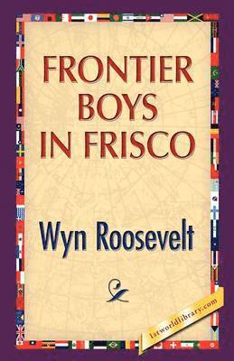 bokomslag Frontier Boys in Frisco