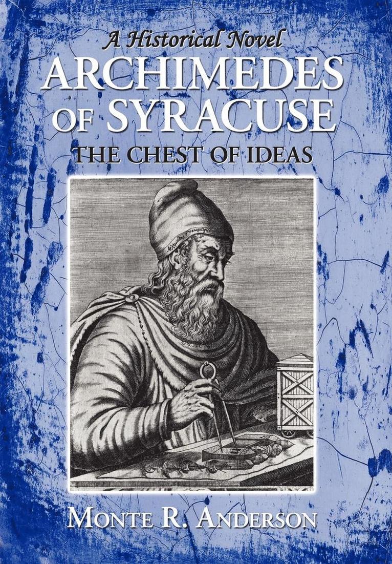 Monte R Anderson, Monte R. Anderson, 1st World Library, 1st World Publishing - Archimedes of Syracuse, Inbunden