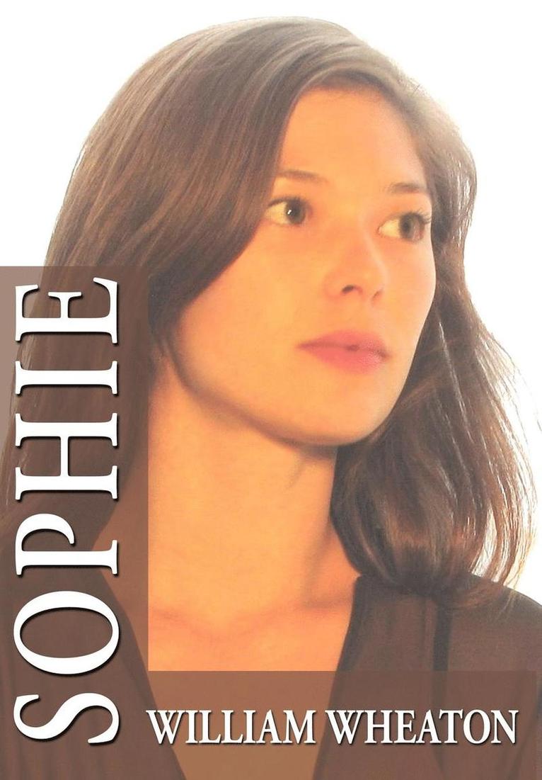 William Wheaton, 1stworld Library, 1stworld Publishing - Sophie, Inbunden