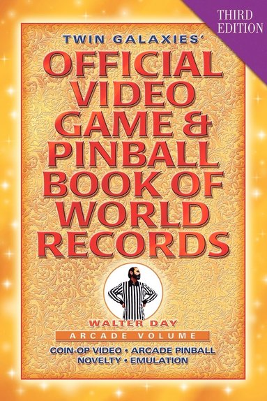 bokomslag Twin Galaxies' Official Video Game & Pinball Book Of World Records; Arcade Volume, Third Edition