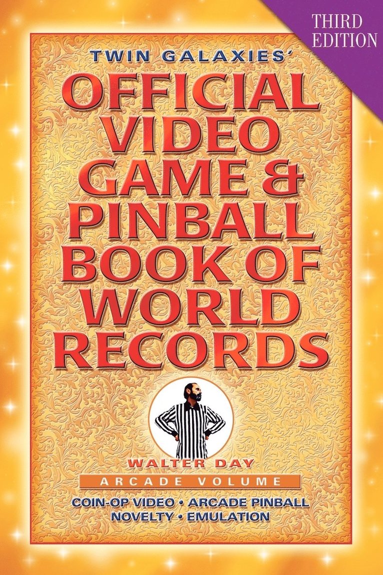 Twin Galaxies' Official Video Game & Pinball Book Of World Records; Arcade Volume, Third Edition 1