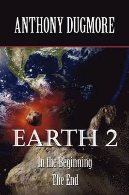 Earth 2 - In The Beginning. The End 1