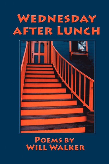 Will Walker, 1st World Library - Wednesday After Lunch, Häftad