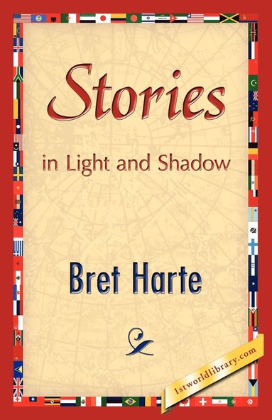 Bret Harte - Stories in Light and Shadow, Häftad