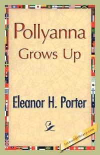 bokomslag Pollyanna Grows Up