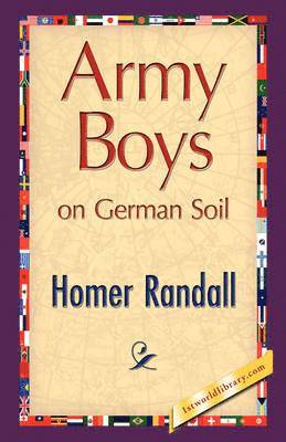 Homer Randall - Army Boys on German Soil, Häftad