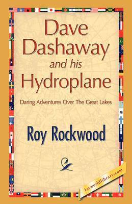 Roy Rockwood - Dave Dashaway and His Hydroplane, Häftad