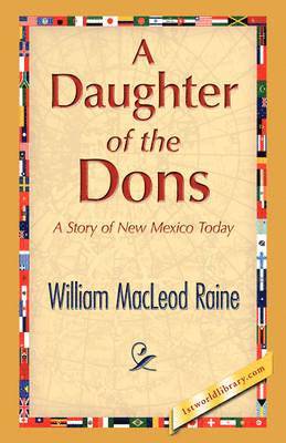 William MacLeod Raine - Daughter of the Dons, Häftad