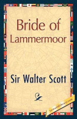 Walter Scott - Bride of Lammermoor, Häftad
