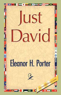 Eleanor H Porter, Eleanor H. Porter - Just David, Inbunden