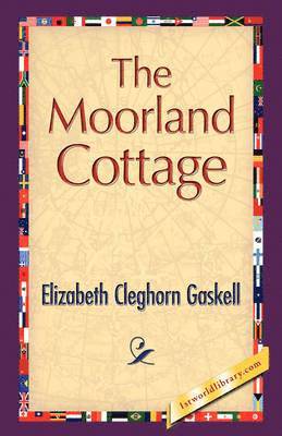 Elizabeth Cleghorn Gaskell - Moorland Cottage, Inbunden