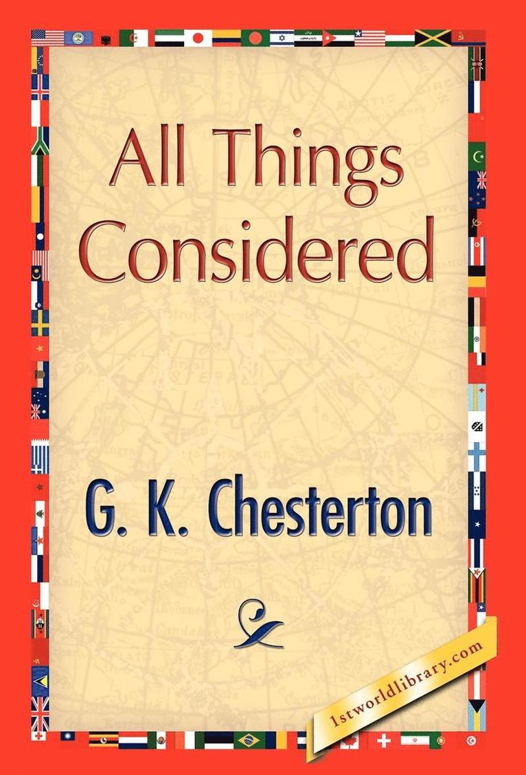 G K Chesterton, G. K. Chesterton - All Things Considered, Inbunden
