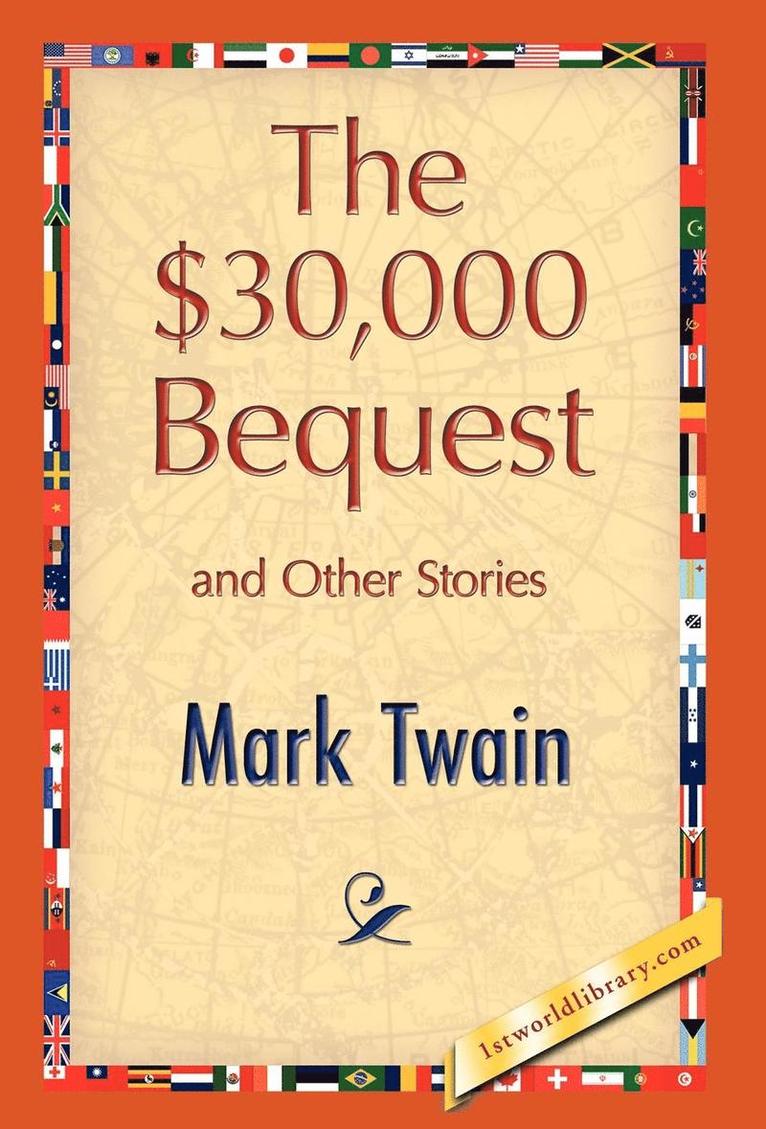 $30,000 Bequest and Other Stories