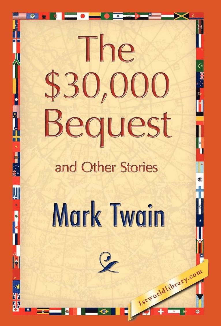 The $30,000 Bequest and Other Stories 1