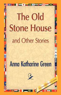 The Old Stone House and Other Stories 1