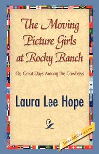 bokomslag The Moving Picture Girls at Rocky Ranch