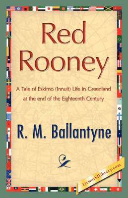 M Ballantyne R M Ballantyne, R M Ballantyne, M. Ballantyne R. M. Ballantyne, R. M. Ballantyne, 1st World Library - Red Rooney, Häftad