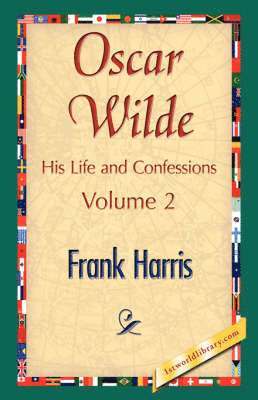 bokomslag Oscar Wilde, His Life and Confessions, Volume 2