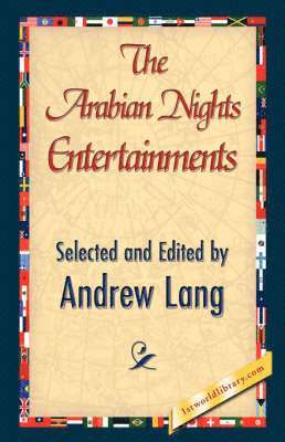 Andrew Lang, 1stworld Library - Arabian Nights Entertainments, Inbunden