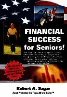 Robert A. Sagar, 1stworld Library - Financial Success for Seniors, Inbunden
