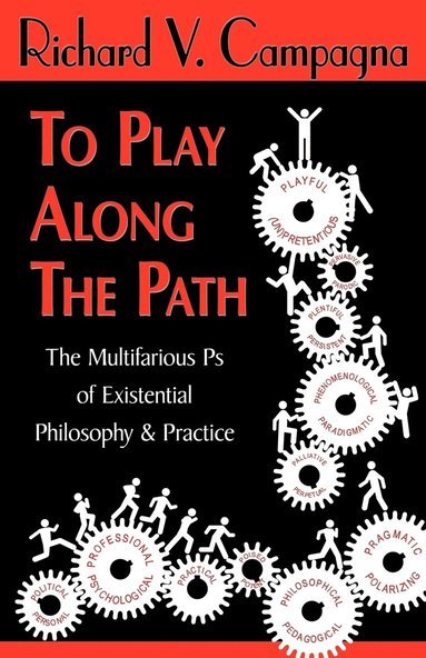 Richard V Campagna, 1stworld Library - To Play Along the Path, Häftad