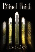 Janet Clark, 1stworld Library - Blind Faith, Inbunden