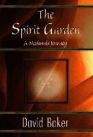 David Baker, 1stworld Library - The Spirit Garden: A Medium's Journey, Inbunden