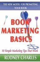 bokomslag Book Marketing Basics - The New Model For Promoting Your Book