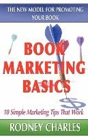 Rodney N. Charles, Rodney N Charles, 1stworld Library - Book Marketing Basics - The New Model For Promoting Your Book, Häftad
