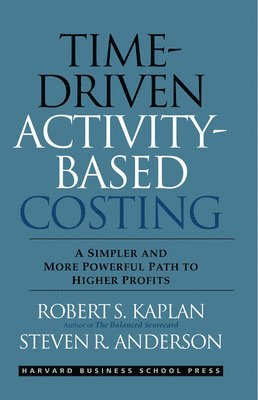 Time-Driven Activity-Based Costing 1