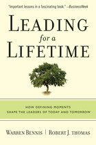 Warren G. Bennis, Robert J. Thomas - Leading for a Lifetime, Häftad