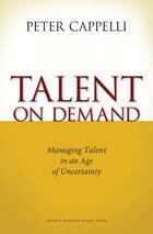 Peter Cappelli - Talent on Demand, Inbunden