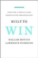 Lawrence Susskind, Hallam Movius - Built to Win, Inbunden