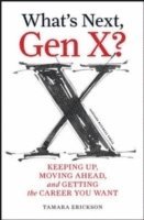 bokomslag What's Next, Gen X?
