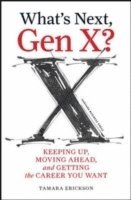 What's Next, Gen X? 1